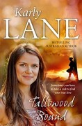 Tallowood Bound by Karly Lane